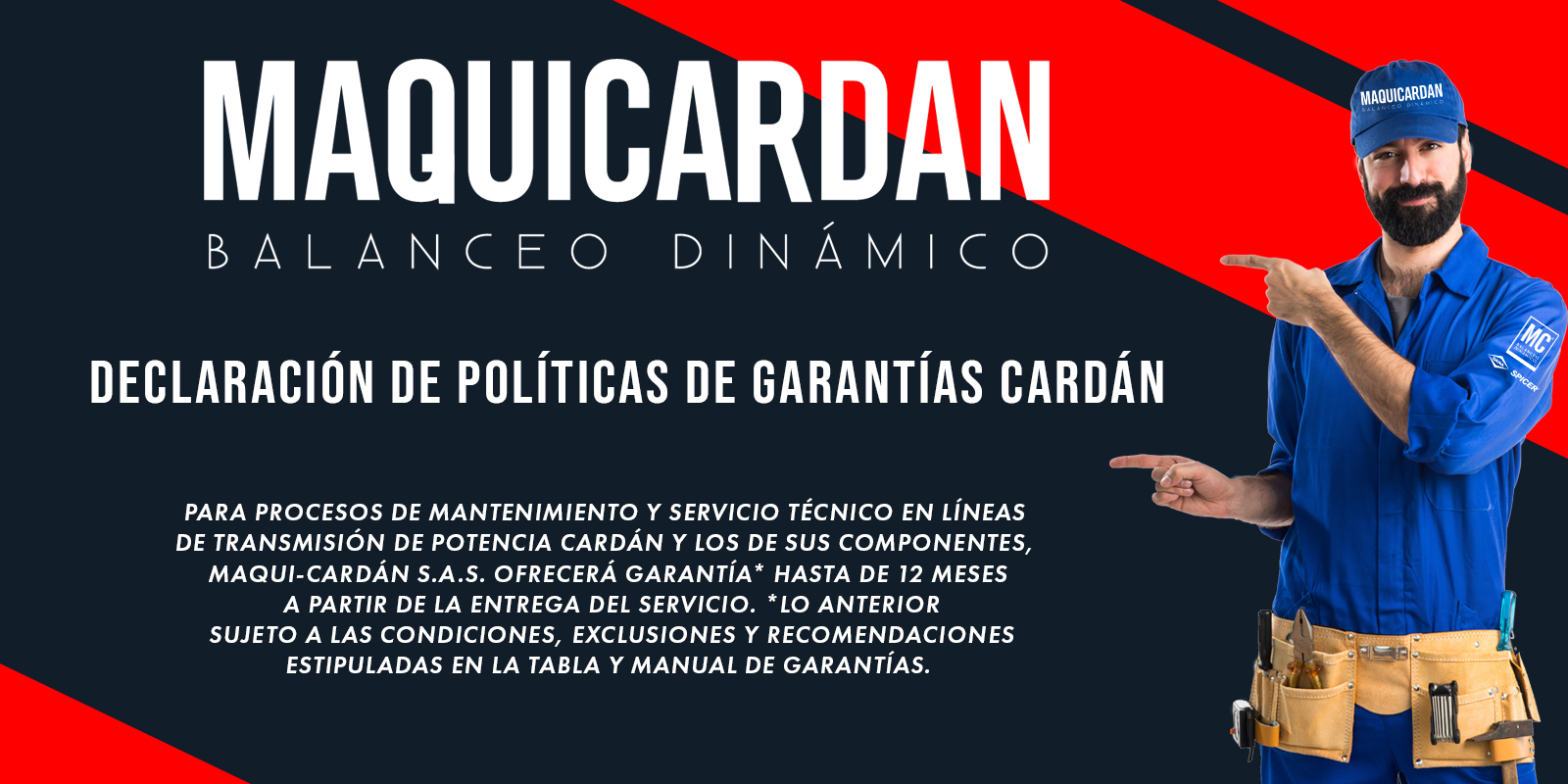 Banner de Maquicardán con el título 'Declaración de Políticas de Garantías Cardán', mostrando un hombre vestido como técnico en un fondo rojo y negro.